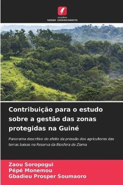 Contribuição para o estudo sobre a gestão das zonas protegidas na Guiné - Soropogui, Zaou;Monemou, Pépé;Soumaoro, Gbadieu Prosper