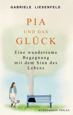 Pia und das Glück - Liesenfeld, Gabriele