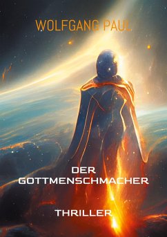 Der GottMenschMacher - Paul, Wolfgang