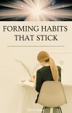 Forming Habits That Stick (eBook, ePUB)