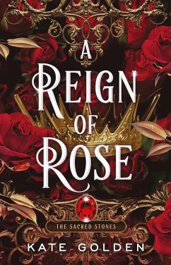 A Reign of Rose (eBook, ePUB) - Golden, Kate