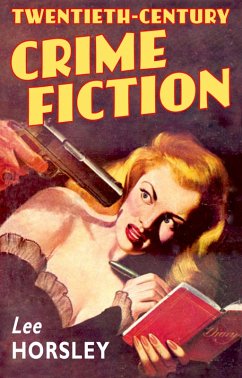 Twentieth-Century Crime Fiction (eBook, PDF) - Horsley, Lee