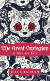 The Great Contagion: A Merliss Tale (The Merliss Tales, #1) (eBook, ePUB)