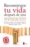 RECONSTRUYE TU VIDA DESPUES DE UNA SEPARACION (eBook, ePUB) RECONSTRUYE TU VIDA DESPUES DE UNA SEPARACION (eBook, ePUB)