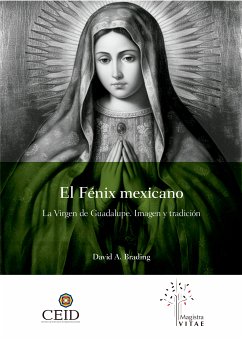 El Fénix mexicano (eBook, ePUB) - Brading, David Anthony