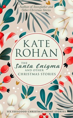The Santa Enigma and Other Christmas Stories (eBook, ePUB) - Rohan, Kate