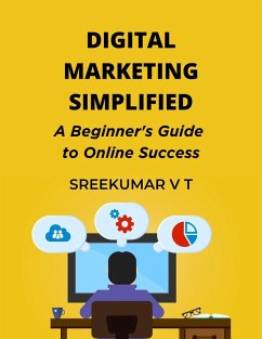 Cover Digital Marketing Simplified: A Beginner's Guide to Online Success (eBook, ePUB)