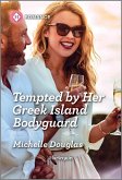 Tempted by Her Greek Island Bodyguard (eBook, ePUB)