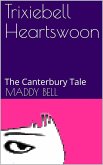 The Canterbury Tale (Trixiebell Heartswoon, #2) (eBook, ePUB)