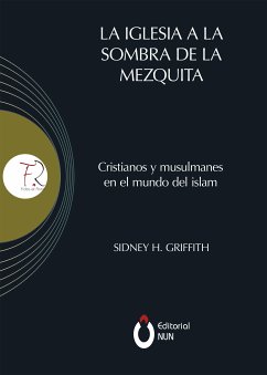 La Iglesia a la sombra de la mezquita (eBook, ePUB) - Griffith, Sidney H