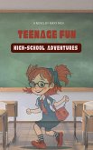 Teenage Fun, Highschool Adventure (eBook, ePUB)