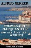 Commissaire Marquanteur und das Auge der Wahrheit: Frankreich Krimi (eBook, ePUB)