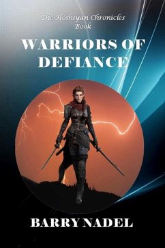 Cover Warrriors of Defiance (Hoshiyan Chronicles, #16) (eBook, ePUB)