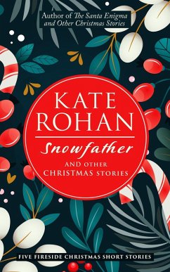 Snowfather and Other Christmas Stories (eBook, ePUB) - Rohan, Kate