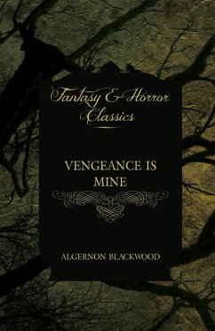 Cover Vengeance is Mine (Fantasy and Horror Classics) (eBook, ePUB)