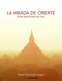 La mirada de Oriente (eBook, ePUB) - Ragué, Alexis Racionero