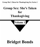 Group Sex: She's Taken for Thanksgiving 1 (Group She's Taken for Thanksgiving Sex Series 1, #1) (eBook, ePUB) Group Sex: She's Taken for Thanksgiving 1 (Group She's Taken for Thanksgiving Sex Series 1, #1) (eBook, ePUB)