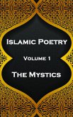 Islamic Poetry - Volume 1 - The Mystics (eBook, ePUB)