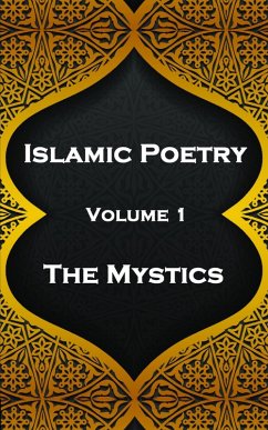 Cover Islamic Poetry - Volume 1 - The Mystics (eBook, ePUB)