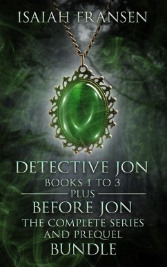 Detective Jon Books 1 To 3 Plus Before Jon The Complete Series And Prequel Bundle (eBook, ePUB) - Fransen, Isaiah