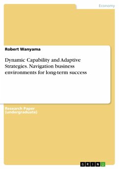 Dynamic Capability and Adaptive Strategies. Navigation business environments for long-term success (eBook, PDF) - Wanyama, Robert
