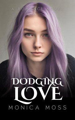 Dodging Love (The Chance Encounters Series, #9) (eBook, ePUB) - Moss, Monica