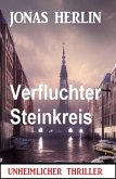 Verfluchter Steinkreis: Unheimlicher Thriller (eBook, ePUB)