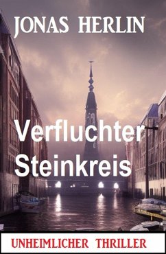 Cover Verfluchter Steinkreis: Unheimlicher Thriller (eBook, ePUB)
