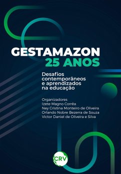 Gestamazon 25 anos (eBook, ePUB) - Côrrea, Izete Magno; Oliveira, Ney Cristina Monteiro de; Souza, Orlando Nobre Bezerra de; Silva, Victor Daniel de Oliveira e