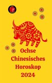 Ochse Chinesisches Horoskop 2024 (eBook, ePUB)