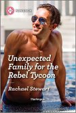 Unexpected Family for the Rebel Tycoon (eBook, ePUB) Unexpected Family for the Rebel Tycoon (eBook, ePUB)