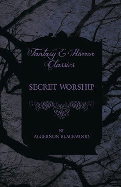 Cover Secret Worship (Fantasy and Horror Classics) (eBook, ePUB)