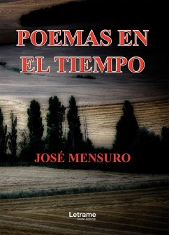 Poemas en el tiempo (eBook, ePUB) - Mensuro, José