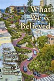 What We've Believed (San Francisco Writers Conference Writing Contest Anthologies, #2023) (eBook, ePUB)