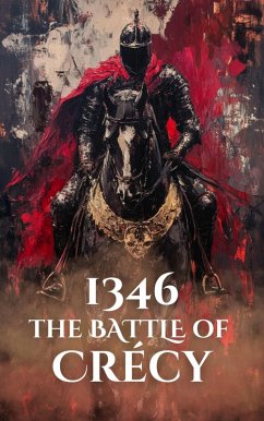Cover 1346: The Battle of Crécy (Epic Battles of History) (eBook, ePUB)