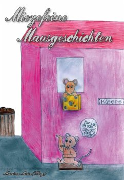 Miezefeine Mausgeschichten Band 1 (eBook, ePUB) Cover Miezefeine Mausgeschichten Band 1 (eBook, ePUB)