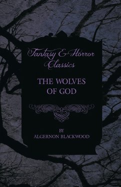Cover The Wolves of God (Fantasy and Horror Classics) (eBook, ePUB)