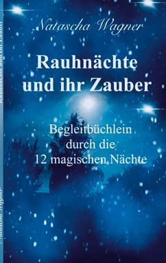 Rauhnächte und ihr Zauber (eBook, ePUB) - Wagner, Natascha