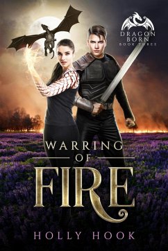 Warring of Fire [Dragon Born, #3] (eBook, ePUB) - Hook, Holly