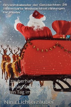 Cover Adventskalender der Geschichten: 24 zauberhafte Weihnachtserzählungen für Kinder (eBook, ePUB)