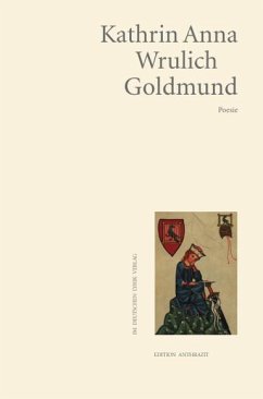Goldmund - Wrulich, Kathrin Anna