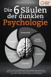 Die 6 Säulen der dunklen Psychologie:... - Bild 1