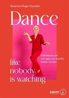 Dance like nobody is watching (eBook, ePUB) - Kluge-Paustian, Susanne