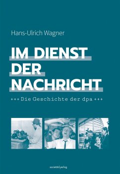 Im Dienst der Nachricht - Wagner, Hans-Ulrich