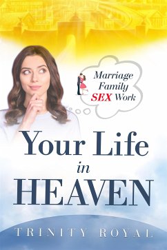 Your LIFE in Heaven (eBook, ePUB) - Royal, Trinity