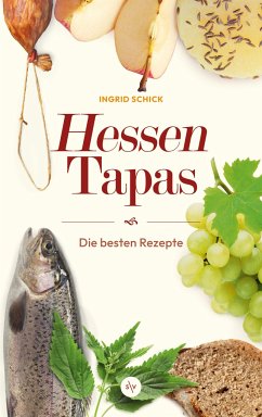 Hessen-Tapas - Schick, Ingrid