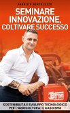 Seminare innovazione, coltivare successo (eBook, ePUB)