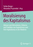 Moralisierung des Kapitalismus Moralisierung des Kapitalismus