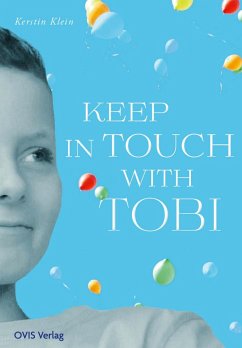 Keep in touch with Tobi - Klein, Kerstin