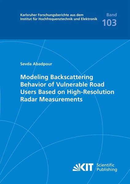 Modeling Backscattering Behavior of Vulnerable Road Users Based on High-Resolution Radar Measurements Modeling Backscattering Behavior of Vulnerable Road Users Based on High-Resolution Radar Measurements